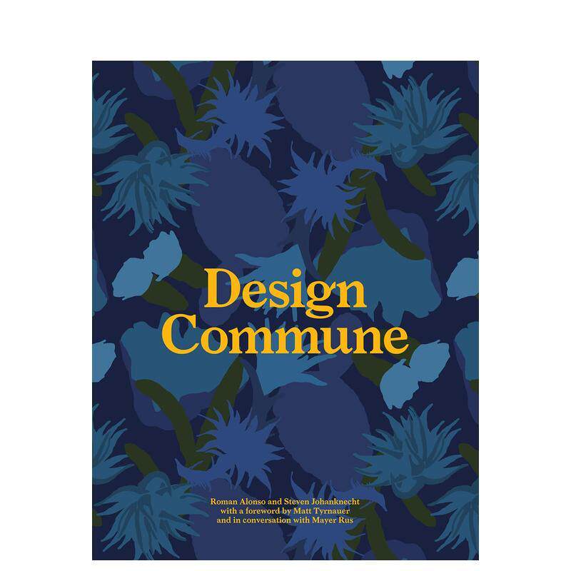 【预售】设计公社Design Commune英文室内设计设计师工作室Roman Alonso 精装Abrams进口原版书9781419747748
