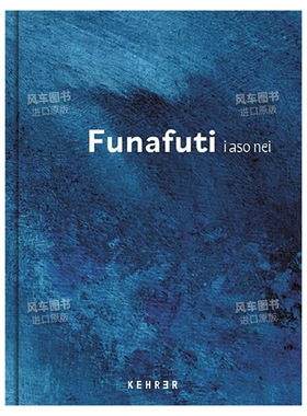 【预售】富纳富提岛 今天英文摄影人文景观进口原版外版书精装Funafuti i aso nei émilie & Julia de Cooker Kehrer Verlag