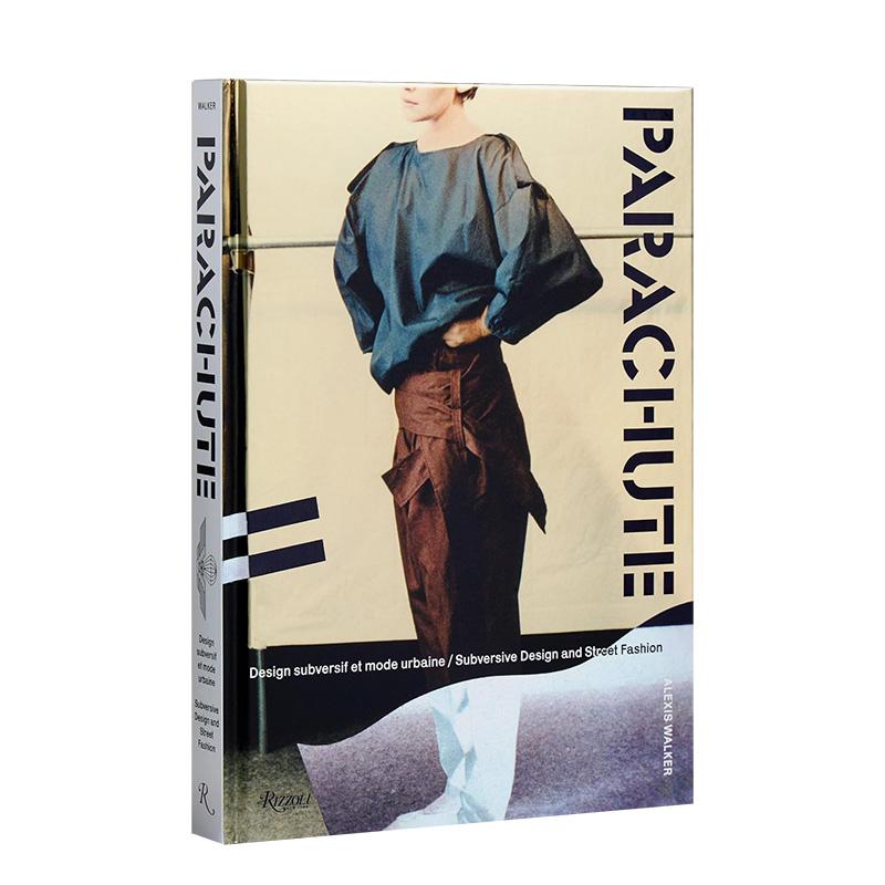 【预售】加拿大时尚品牌Parachute 颠覆性设计与街头时尚Parachute 英文时尚风格与历史Alexis Walker精装Rizzoli进口原版书97808