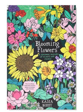 【预售】盛开的花朵植物与人的季节史英文人文历史进口原版外版书简装Blooming Flowers A Seasonal History of Plants and Peop