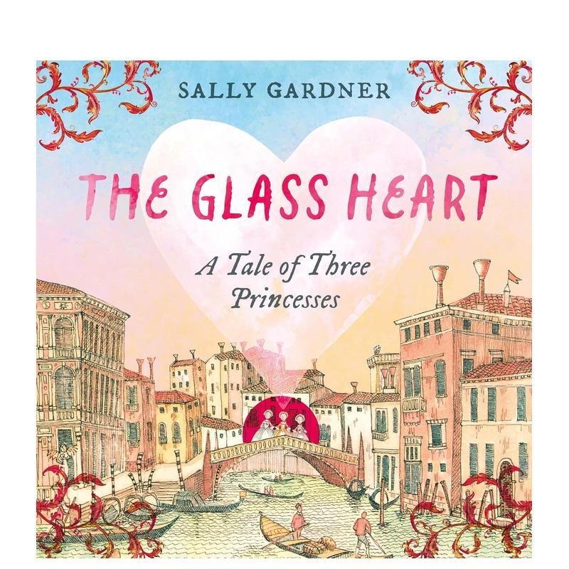 【现货】玻璃心之谜英文儿童绘本自我认知情绪管理进口原版图书The Glass Heart精装Sally Gardner Bloomsbury