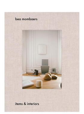 【预售】碧蒙巴尔斯Bea Mombaers英文室内设计空间与装饰Bea Mombaers精装Luster进口原版书9789460582530