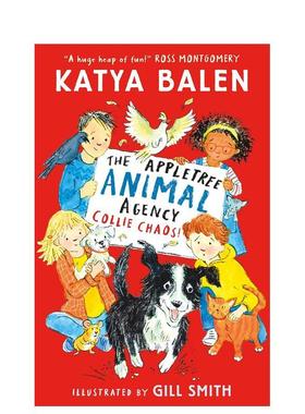 【预售】苹果树动物中介所柯利犬大混乱The Appletree Animal Agency英文儿童章节书Katya Balen平装Walker Books UK进口原版书97