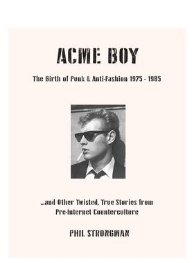 【预售】*致男孩Acme BOY英文时尚综合Phil Strongman精装Blurring Books进口原版书