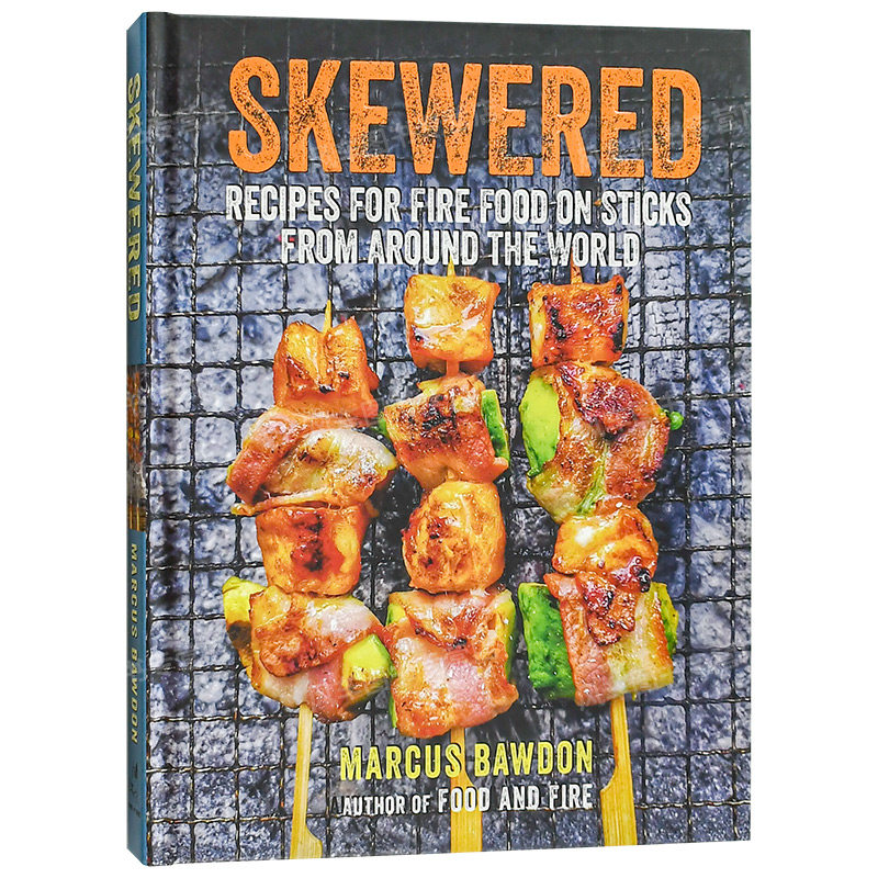 【现货】串烧:世界各地的烧烤食谱英文餐饮skewered精装marcus bawdon
