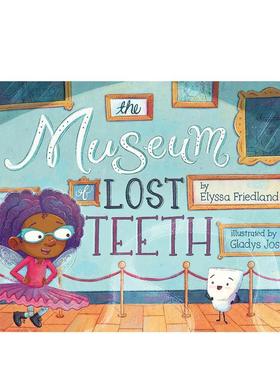 【现货】掉牙博物馆The Museum of Lost Teeth英文儿童绘本身体认知启蒙Elyssa Friedland精装Abrams3-6岁进口原版书9781419757051