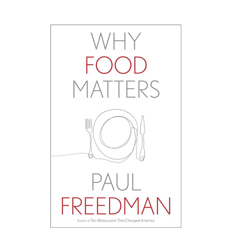 【预 售】食物为何重要英文社会科学进口原版书【Why X Matters】Why Food Matters平装Paul Freedman著Yale University Press 书籍/杂志/报纸 科学技术类原版书 原图主图