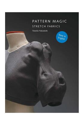 【现货】奇异剪裁 弹力织物Pattern Magic英文服装设计Tomoko Nakamichi平装Laurence King进口原版书9781856698276