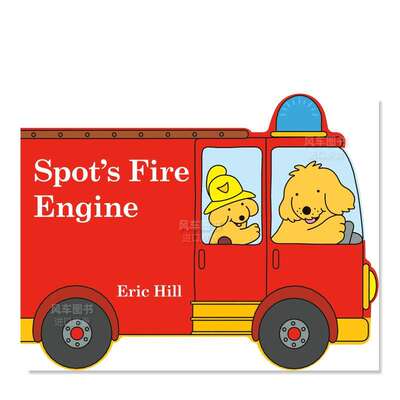 【预 售】小玻的消防车,立体书 英文儿童章节书 Spot’s Fire Engine Shaped Brd 英文儿童章节书原版图书进口外版书籍 Hill, Eric