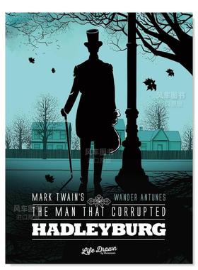 【预售】败坏了哈德莱堡的人英文漫画进口原版书平装14岁以上Mark Twain's The Man That Corrupted Hadleyburg Wander Antunes