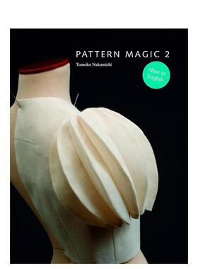 【现货】奇异剪裁2Pattern Magic2英文时尚服装设计Tomoko Nakamichi平装Laurence King进口原版书9781856697064