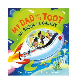 【现货】我爸爸那个震撼银河系的屁My Dad and the Toot that Shook the Galaxy英文儿童绘本虚构类Matt Coyne平装Hodder Childre