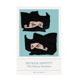 姐妹兄弟英文文学小说The Sisters PATRICK 预售 Granta 书DEWITT 布克奖短名单 进口原版 Brothers平装