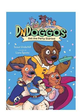 【预售】让派对开始【DnDoggos】Get the Party Started英文儿童漫画3-6岁平装进口原版书Scout Underhill FEIWEL & FRIENDS