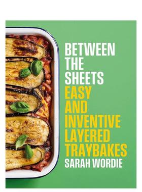 【预售】床单之间简单而富有创意的分层托盘烘烤英文餐饮Between the Sheets  Easy and inventive layered tr精装进口原版书Sar