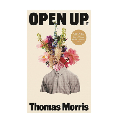 【预售】【GRANTA 2023年英国*佳青年小说家】敞开英文文学小说进口原版外版书平装14岁以上Open Up Thomas Morris Faber & Fab