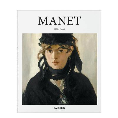 【现货】爱德华马奈【Basic Art 2.0】MANET英文外国美术19世纪Gilles Neret精装TASCHEN进口原版书9783836535106