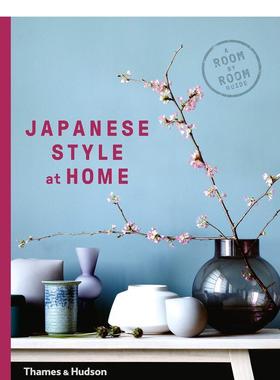 【现货】日式风格之家 一间间指南Japanese Style at Home英文室内设计空间与装饰Olivia Bays 平装Thames & Hudson进口原版书978