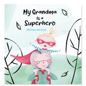 我 SuperheroMarloes Grandma 外版 van LoonClavis 奶奶是英雄英文儿童绘本进口原版 书精装 预售