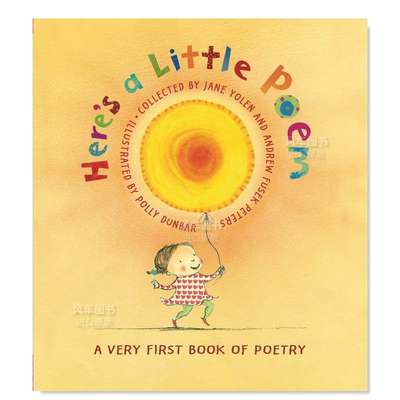 【预 售】这里有一本小诗：第一本诗歌集 Here’s A Little Poem: A Very First Book of Poetry英文儿童绘本原版图书进口书籍Jane