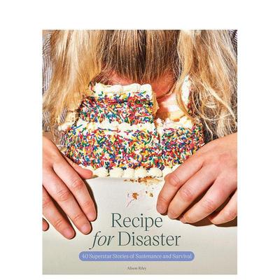 【预售】应对灾害的食谱Recipe for Disaster英文生活餐饮Alison Riley精装Chronicle Books进口原版书9781797212821