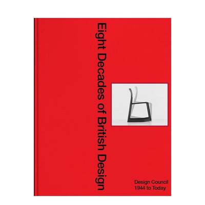 【预售】英国设计八十年设计委员会 1944年至今Eight Decades of British Design英文综合设计Mark Cortes Favis精装Design Cou