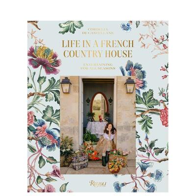 【预售】法式乡村生活Life In A French Country House 四季皆宜的娱乐方式Entertaining for All Seasons 英文原版图集书籍进口