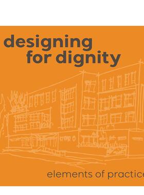 【预售】为尊严而设计 实践要素Designing for Dignity 英文综合设计Jennifer Wilson精装ORO Editions进口原版书9781961856950