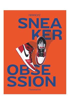 【现货】我为鞋狂Sneaker Obsession英文鞋包配饰Pauwels平装Flammarion进口原版书9782080294708