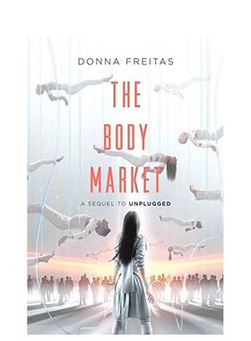 【现货】身体市场Body Market The英文青少年读物6-9岁精装Donna Freitas进口原版书HarperTeen9780062118639