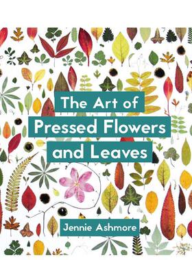 【现货】压花和压叶的艺术当代技术与设计The Art 英文艺术技法与入门赏析Jennie Ashmore平装Batsford进口原版书9781849945257