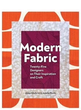 【现货】现代面料 25位设计师的灵感和图稿Modern Fabric英文服装设计Abby Gilchrist精装Princeton Architectural Press进口原版