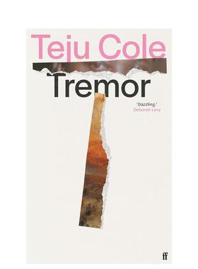 【预售】【海明威奖得主Teju Cole】战栗英文文学小说进口原版外版书精装14岁以上Tremor Teju Cole Faber & Faber