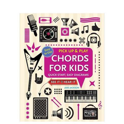 【现货】儿童和弦Chords for Kids Pick Up and Play英文音乐螺旋装订Jake Jackson进口原版书Flame Tree9781786648013