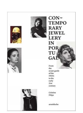 【预售】葡萄牙当代珠宝 从20世纪60年代先锋派到21世纪初Contemporary Jewellery in Portugal 英文珠宝首饰Cristina Filipe精装