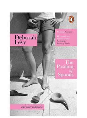 【预售】勺子的位置 布克奖入围作家Deborah Levy散文集The Position of Spoons英文散文Deborah Levy平装Penguin Books 进口原版