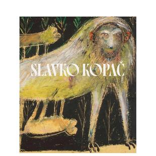 艺术超现实主义原生艺术Slavko Kopac 英文艺术家艺术工作室Bernard Five 斯拉夫科科帕克隐秘瑰宝非形式 Blistène精装 预售