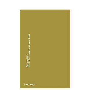 Detail英文建筑设计Emmanuel 书97830376109 从空间规划到细节Von Publishers进口原版 Quart Rey平装 Zum Raumplanung Der 预售