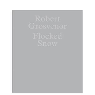 【现货】罗伯特格罗夫纳雪花纷飞Robert Grosvenor: Flocked Snow英文艺术家艺术工作室Robert Grosvenor平装Karma Books New Yor