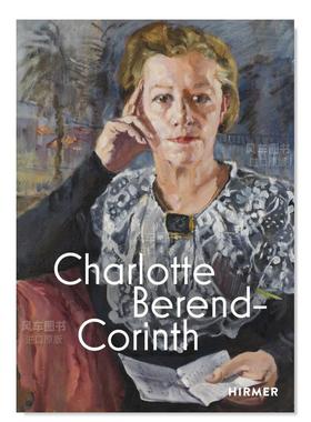 【预售】夏洛特-贝伦德-科林斯（双语版） Charlotte Berend-Corinth (Bilingual edition)英文艺术原版图书进口书籍Andrea J