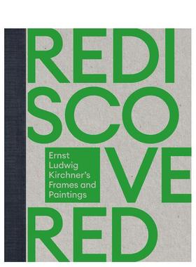 【现货】重现与重聚凯尔希纳的画作英文艺术家艺术工作室进口原版书精装Rediscovered & Reunited Ernst Ludwig Kirchners Frame