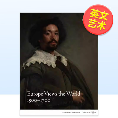 【预售】【北境之光】欧洲眼中的世界1500-1700英文艺术总论历史理论评论进口原版图书【Northern Lights】Europe Views the Wor