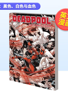 【预售】【Marvel】死侍黑色、白色与血色英文漫画精装进口原版书Deadpool: Black， White & Blood Tom Taylor  Marvel Various P