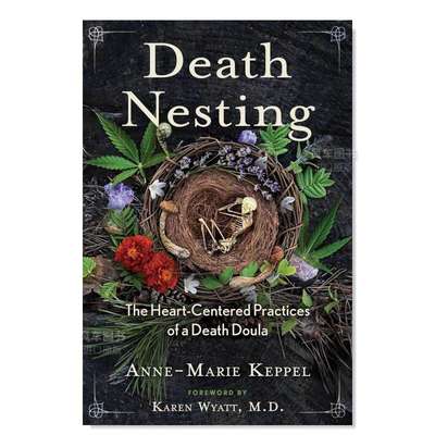 【预 售】死亡筑巢Death Nesting英文生活综合 原版图书进口外版书籍KEPPEL, ANNE-MARIE DIST CLIENT / INNER TRADITIONS