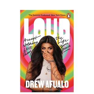 生活Loud英文心灵励志Drew Afualo平装 进口原版 Books 大声地说拒绝接受任何低于你应得 书Penguin 9781804948491 预售