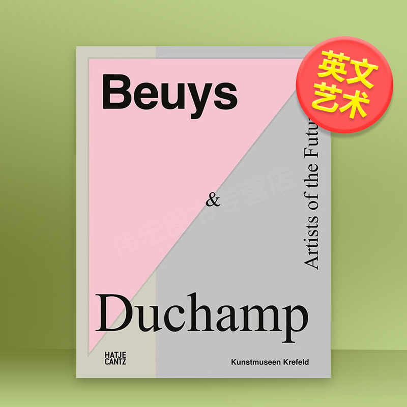 【预售】博伊斯与杜尚：未来艺术家Beuys & Duchamp : Artists of the Future英文艺术家艺术工作室进口原版图书平装Hans Dickel，