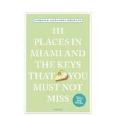 Must Keys Not Miss英文旅行Gordon Streisand平 111个地方111 Miami 预售 迈阿密及群岛不可错过 the You That Places and