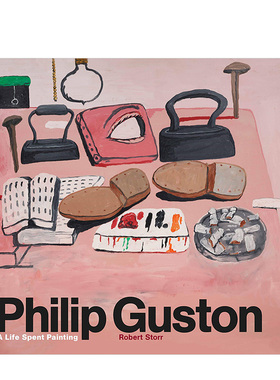 【现货】菲利普·加斯顿:一生的画作英文外国美术20世纪进口原版外版书精装Philip Guston: A Life Spent PaintingRobert StorrLa