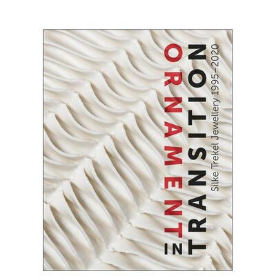 【预售】转型中的装饰：西尔克·特雷克尔珠宝作品集（1995-2020） Ornament in Transition  原版英文珠宝首饰