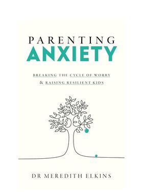 【预售】育儿焦虑 打破担忧的恶性循环培养坚韧的孩子Parenting Anxiety英文生活生活综合Meredith Elkins平装Vermilion进口原版书